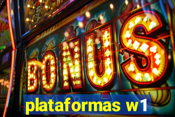 plataformas w1